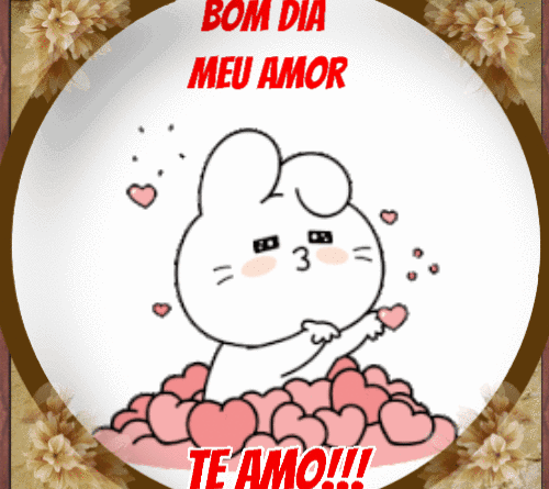 Bom Dia Meu Amor – Coelhinho Fofo Mandando Corações! 1